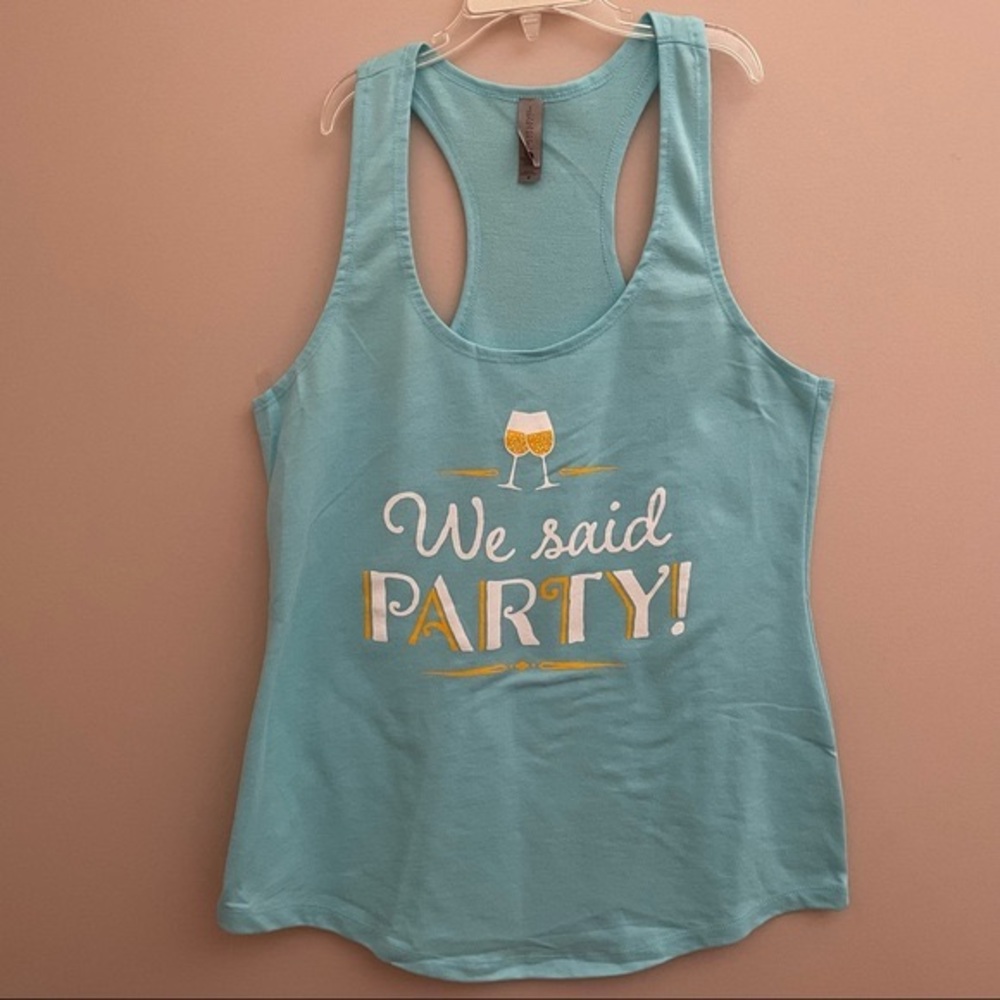 5/$25 We said Party Racerback Tank Size M